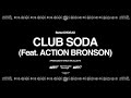 club soda ft. action bronson prod. by erick arc elliott betteroffdead