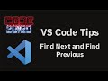 VS Code tips — Find Next and Find Previous