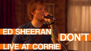 Ed Sheeran - Don't | LIVE at Coronation Street | In:Demand