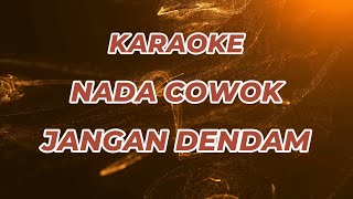 JANGAN DENDAM - KARAOKE - NADA COWOK #karaoke #cover #dangdut