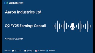 Aaron Industries Ltd Q2 FY2024-25 Earnings Conference Call