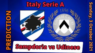 Sampdoria vs Udinese Prediction & Match Preview Bettingtips 03/10/21 Serie A Italy