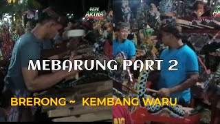 Tingklik Mebarung # 2‼️BRERONG & KEMBANG  WARU,