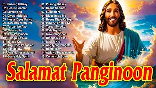 Salamat Panginoon Best Tagalog Christian Songs 2025 🙏 Worship Songs Collection Non-Stop