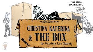 Christina Katerina and the Box READ ALOUD