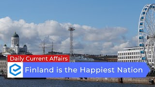 World Happiness Report 2022: Finland is the Happiest Nation | UPSC Daily Current Affairs | 21 March