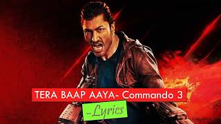 Tera Baap Aaya - Lyrical | Commando 3| Vidyut Jammwal, Adah Sharma, Ang B#copyrightfreemusic