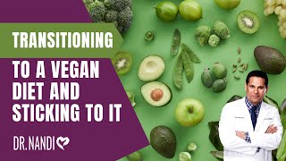 Transitioning To A Vegan Diet And Sticking To It | Dr. Partha Nandi