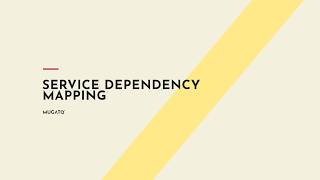 3 Use Cases for Service Dependency Mapping