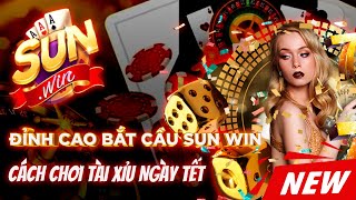 Sunwin | Đỉnh cao bắt cầu sunwin - Cách mà nhiều cao thủ sử dụng trong phiên đánh chốt lãi dễ