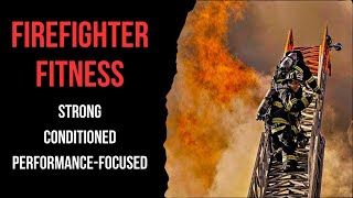Firefighter Fitness | Do YOU Have What It Takes to Perform?