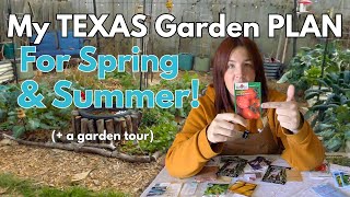 Texas Garden Plan for SPRING \u0026 SUMMER!