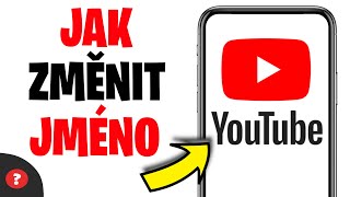 Jak ZMĚNIT JMÉNO na YOUTUBE | Návod