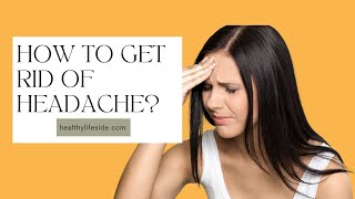 10 Remedies to Get Rid of Headaches Naturally (Healthy tips) #short