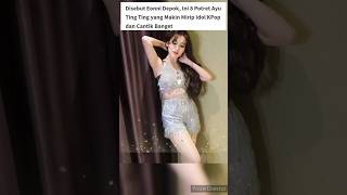 Potret Ayu Ting Ting yang Semakin Idol KPop #seleb #selebriti #trending #trendingshort