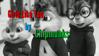 Maroon 5 - Girls Like You / (by Chipmunks Voice)