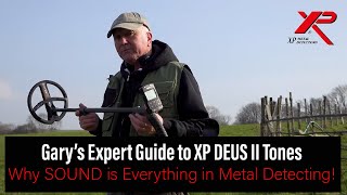 🔊 Gary’s Expert Guide to XP DEUS II Tones – Why SOUND is Everything in Metal Detecting! 🎧⚡