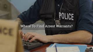 Where To Find Arrest Warrants?