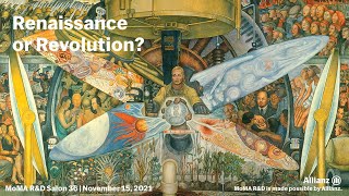 Renaissance or Revolution? | MoMA R\u0026D Salon 36 | MoMA LIVE