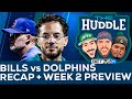 Bills vs Dolphins Recap + Week 2 Preview | The Huddle Ep. 144