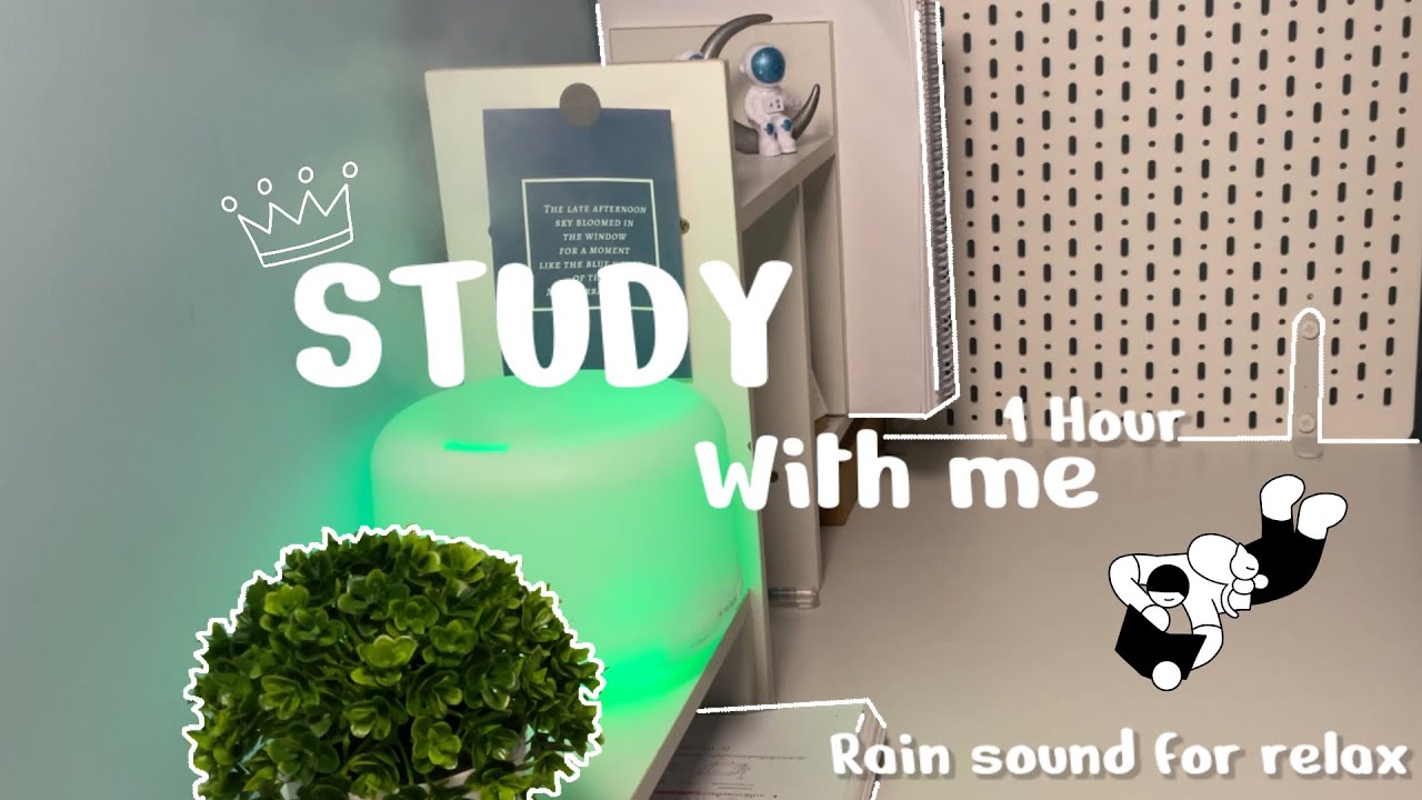 Study With Me 1 Hour Rain Sound For Relax рџњ пёџ Without Break вџі Youtube