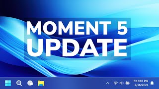 Windows 11 Moment 5 Update Now Available in the Release Preview Channel