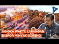 Pemberlakuan Larangan Ekspor Minyak Goreng