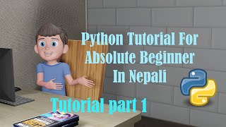 Python Tutorial For Absolute Beginners In Nepali - Tutorial Part 1