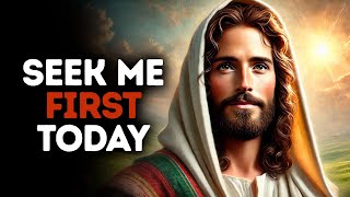 🔴Seek Me First Today | God's Message Now