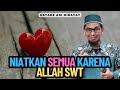 Niatkan Semua Karena Allah - Ustadz Adi Hidayat Lc MA