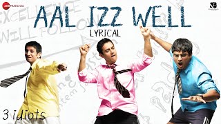 Aal Izz Well - Lyrical | 3 Idiots | Aamir Khan, Madhavan, Sharman J | Sonu N, Swanand K & Shaan