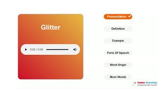 GLITTER - Definition, pronunciation, grammar, meaning - Practice grade 10 vocabulary