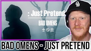 BAD OMENS - Just Pretend REACTION | OFFICE BLOKE DAVE