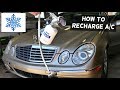 MERCEDES W211 HOW TO RECHARGE THE AIR CONDITIONER AC E320