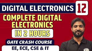 Digital Electronics 12 | Complete Digital Electronics in 2 Hours | ECE, EE, CSE & IT