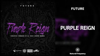 Future - Purple Reign (432Hz)