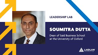 Leadership Lab - Soumitra Dutta, Dean of Saïd Business School, University of Oxford