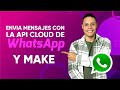 Cómo Enviar y Recibir Mensajes con WhatsApp Business Cloud y Make