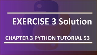 Chapter 3 exercise 3 solution : Python tutorial 53