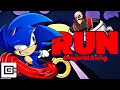 CG5 - RUN (Sonic The Hedgehog Original Song)