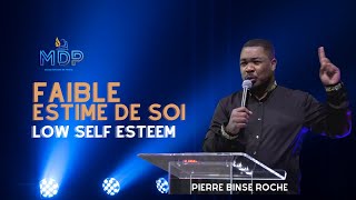 FAIBLE ESTIME DE SOI - PASTEUR PIERRE BINSE ROCHE