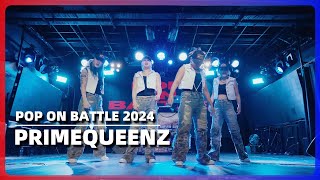 PRIMEQUEENZ｜GUEST SHOWCASE @ POP ON BATTLE 2024｜LB-PIX