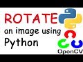 Rotate an image using Python (with Theory & CODE)
