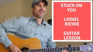 Stuck On You - Lionel Richie - Guitar Lesson | Tutorial