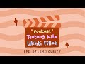 Eps. 7 : Insecurity - Podcast tentang Kita, Ukhti Fillah [MMC x Humas]