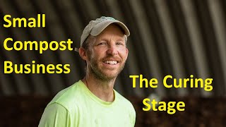 The Curing Stage - Small Compost Business