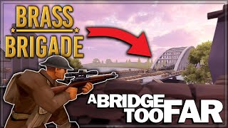 Brass Brigade Gameplay A Bridge Too Far