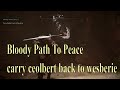 Assassin's Creed Valhalla Bloody Path to Peace Carry Ceolbert back to wesberie