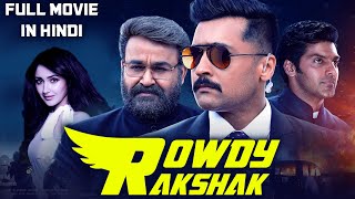 Rowdy Rakshak (Kaappaan) Hindi Dubbed Full Movie | Suriya, Mohanlal, Arya, Sayyeshaa | Release Date
