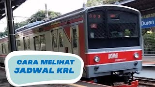 CARA MELIHAT JADWAL KRL